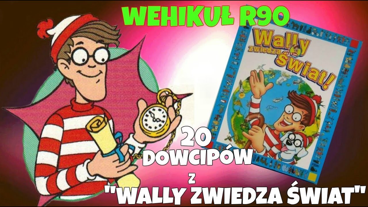 20 dowcipów z czasopisma &quot;Wally zwiedza świat&quot; –  